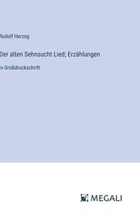 bokomslag Der alten Sehnsucht Lied; Erzhlungen