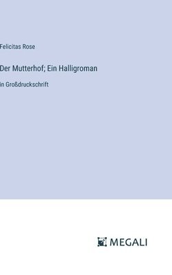 Der Mutterhof; Ein Halligroman 1