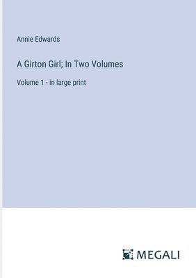 bokomslag A Girton Girl; In Two Volumes