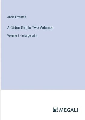 bokomslag Girton Girl; In Two Volumes