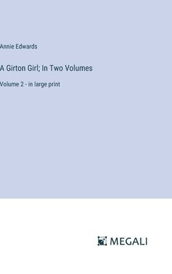 A Girton Girl; In Two Volumes 1