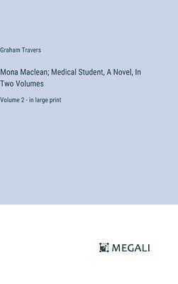 bokomslag Mona Maclean; Medical Student, A Novel, In Two Volumes