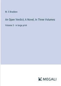 bokomslag Open Verdict; A Novel, In Three Volumes