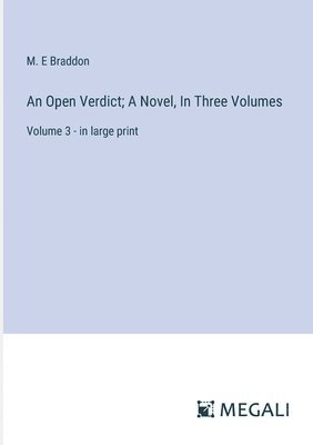 bokomslag Open Verdict; A Novel, In Three Volumes