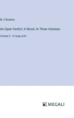 bokomslag Open Verdict; A Novel, In Three Volumes