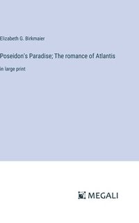 bokomslag Poseidon's Paradise; The romance of Atlantis