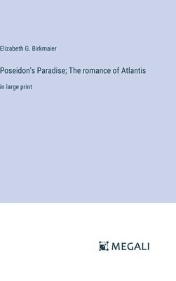 bokomslag Poseidon's Paradise; The romance of Atlantis