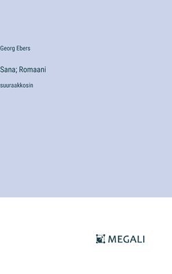 Sana; Romaani 1