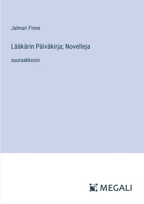 Lääkärin Päiväkirja; Novelleja 1