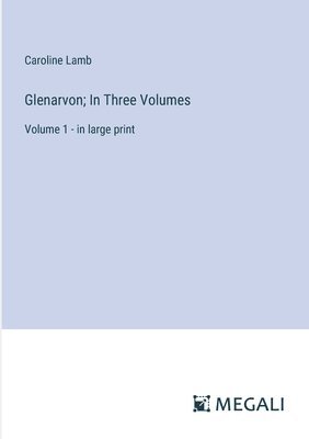 bokomslag Glenarvon; In Three Volumes