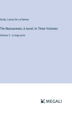 bokomslag The Massarenes; A novel, In Three Volumes