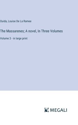 Ouida, Louise De La Ramee - Massarenes; A novel, In Three Volumes, Inbunden