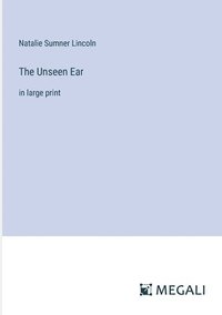 bokomslag The Unseen Ear