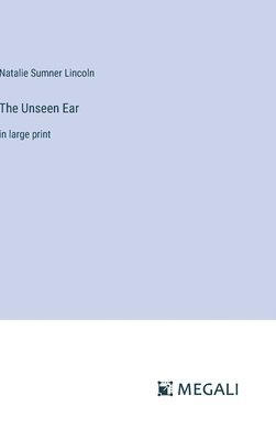 The Unseen Ear 1