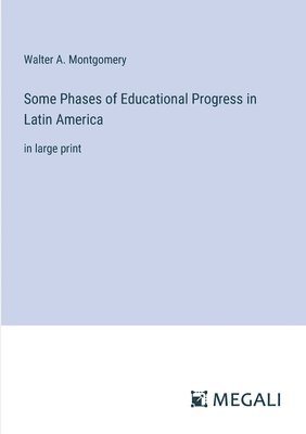 bokomslag Some Phases of Educational Progress in Latin America