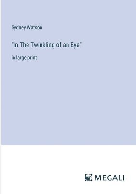 &quot;In The Twinkling of an Eye&quot; 1