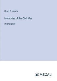 bokomslag Memories of the Civil War
