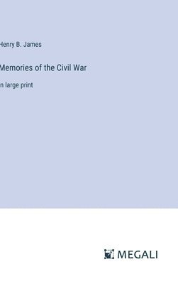 Memories of the Civil War 1