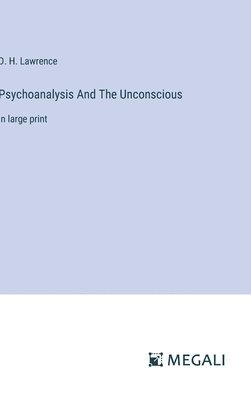 Psychoanalysis And The Unconscious