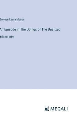 Episode in The Doings of The Dualized