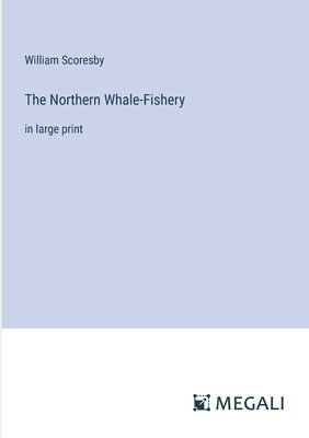 Northern Whale-Fishery