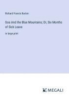 bokomslag Goa And the Blue Mountains; Or, Six Months of Sick Leave
