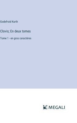 Clovis; En deux tomes 1