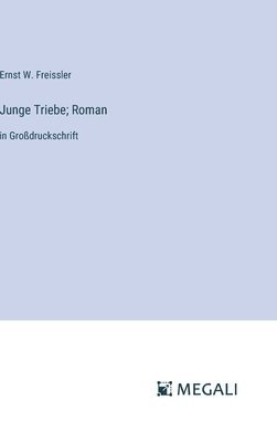 Junge Triebe; Roman 1