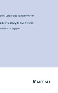 bokomslag Allworth Abbey; In Two Volumes