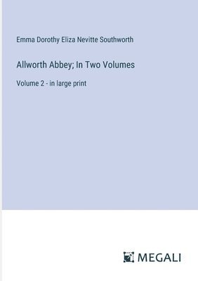 bokomslag Allworth Abbey; In Two Volumes