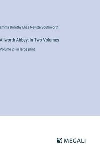 bokomslag Allworth Abbey; In Two Volumes