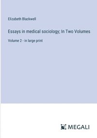 bokomslag Essays in medical sociology; In Two Volumes