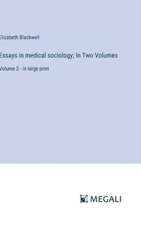 bokomslag Essays in medical sociology; In Two Volumes