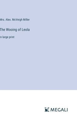 Wooing of Leola