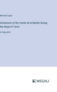 bokomslag Adventures of the Comte de la Muette During the Reign of Terror