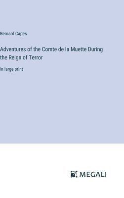 Adventures of the Comte de la Muette During the Reign of Terror 1