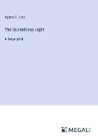 The Quenchless Light 1