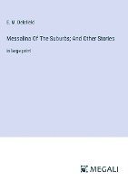 Messalina Of The Suburbs; And Other Stories 1