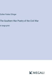 bokomslag The Southern War Poetry of the Civil War