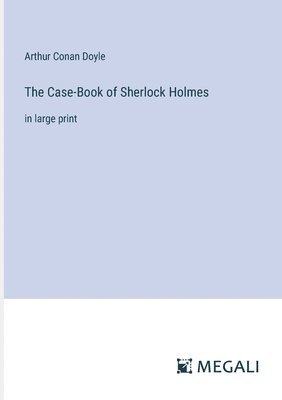 The Case-Book of Sherlock Holmes 1