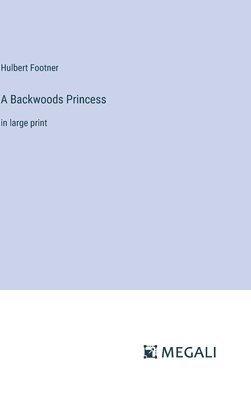 A Backwoods Princess 1
