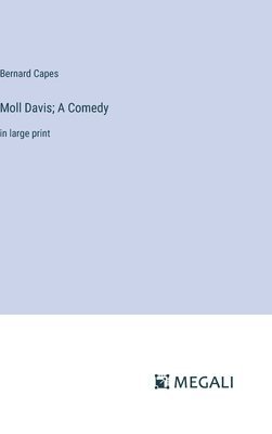 Moll Davis; A Comedy 1