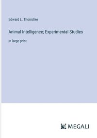 bokomslag Animal Intelligence; Experimental Studies