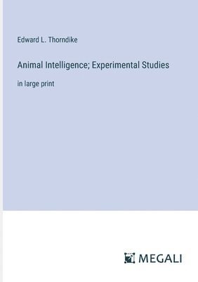 bokomslag Animal Intelligence; Experimental Studies