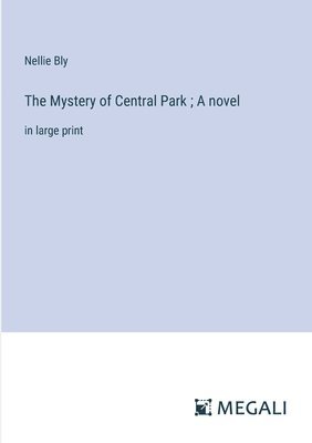 The Mystery of Central Park; A novel 1