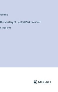 bokomslag The Mystery of Central Park; A novel