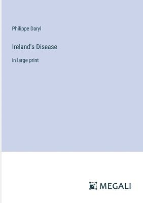 Ireland's Disease 1