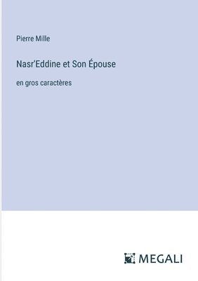 Pierre Mille - Nasr'Eddine et Son Épouse, Häftad