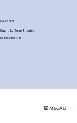 bokomslag Quand La Terre Trembla