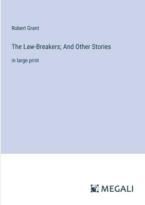 The Law-Breakers; And Other Stories 1